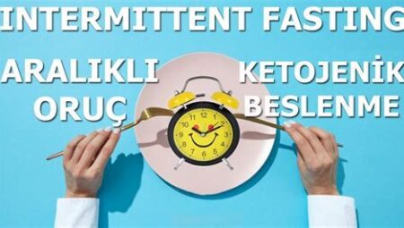 İntermittent Fasting Diyetinin Sağlık Üzerindeki Etkileri